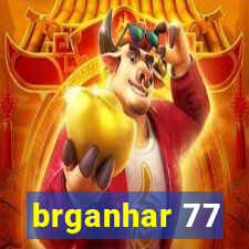 brganhar 77